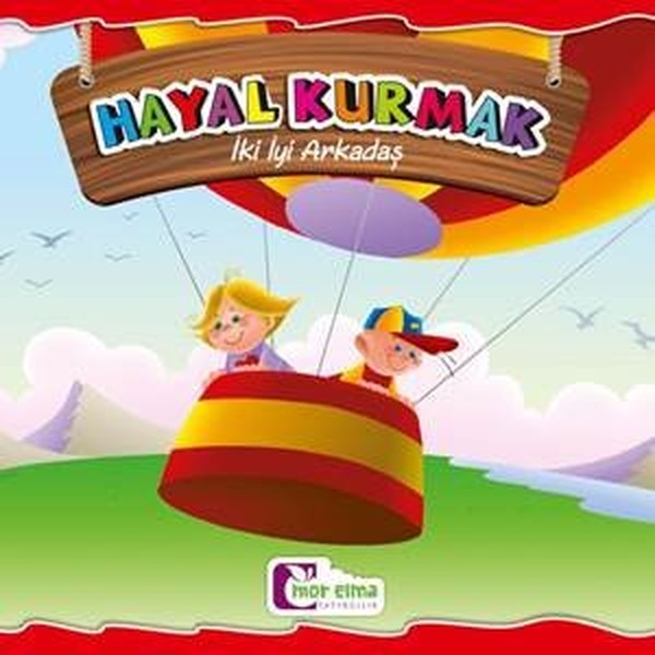Hayal Kurmak-İki İyi Arkadaş