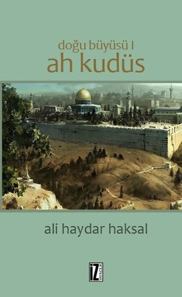 Doğu Büyüsü-Ah Kudüs
