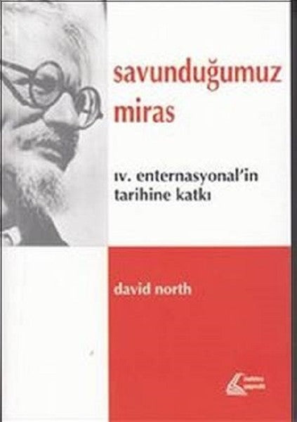 Savunduğumuz Miras-IV. Enternasyonal'in Tarihine Katkı