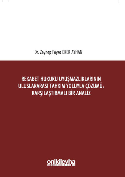 Rekabet Hukuku Uyuşmazlıklarının Uluslararası Tahkim Yoluyla Çözümü