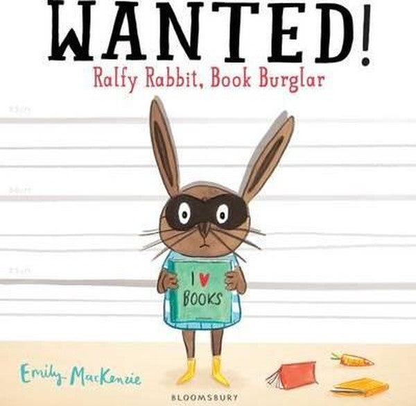 Wanted! Ralfy Rabbit Book Burglar