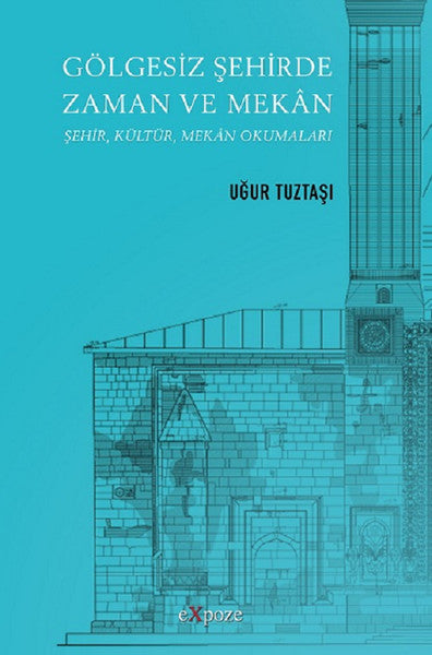 Gölgesiz Şehirde Zaman ve Mekan