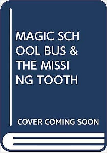 (Arabic)Magic School Bus: and the Missing Tooth