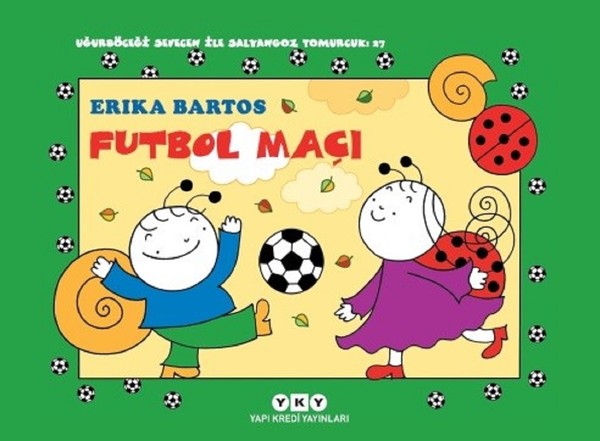 Futbol Maçı 27-Uğurböceği Sevecen İle Salyangoz Tomurcuk