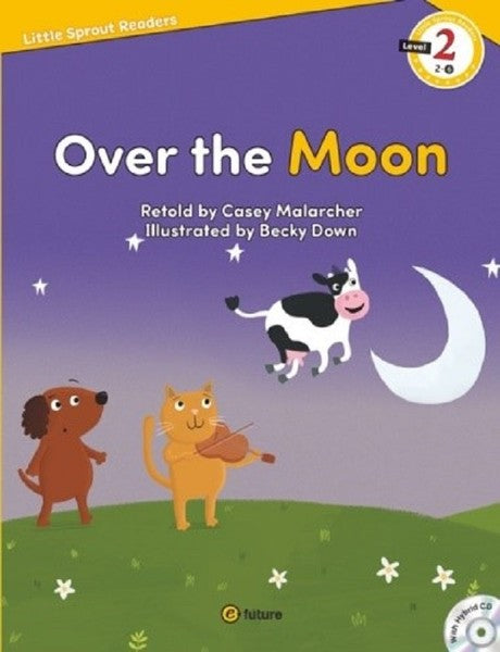Over the Moon-Level 2-Little Sprout Readers