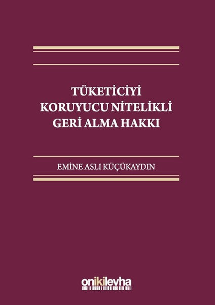 Tüketiciyi Koruyucu Nitelikli Geri Alma Hakkı