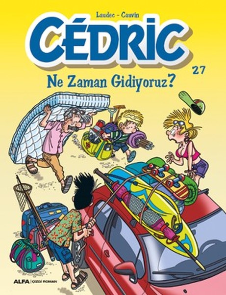 Cedric 27-Ne Zaman Gidiyoruz?