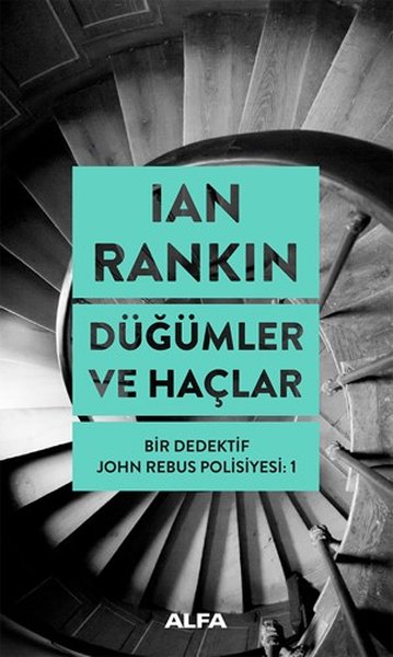 Düğümler ve Haçlar - Bir Dedektif John Rebus Polisiyesi 1