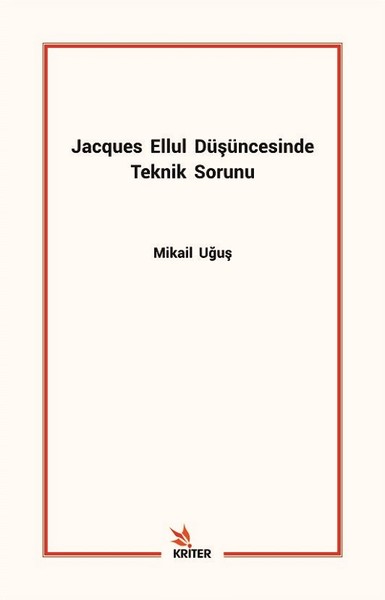 Jacques Ellul Düşüncesinde Teknik Sorunu
