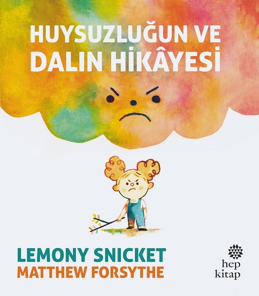 Huysuzluğun ve Dalın Hikayesi