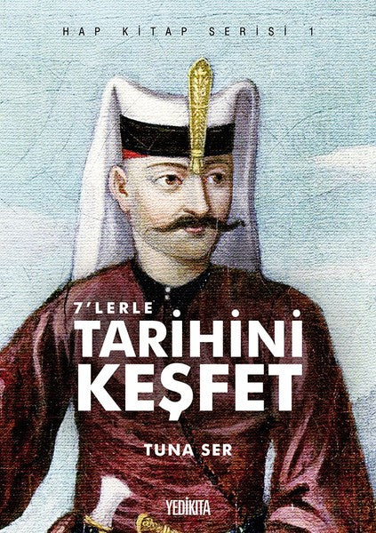 7'lerle Tarihini Keşfet