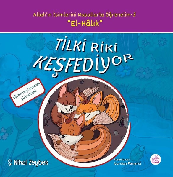 Tilki Riki Keşfediyor-Allah'ın İsimlerini Masallarla Öğrenelim 3