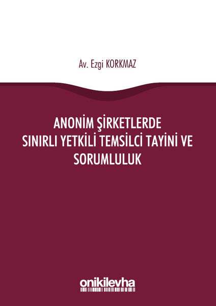 Anonim Şirketlerde Sınırlı Yetkili Temsilci Tayini ve Sorumluluk