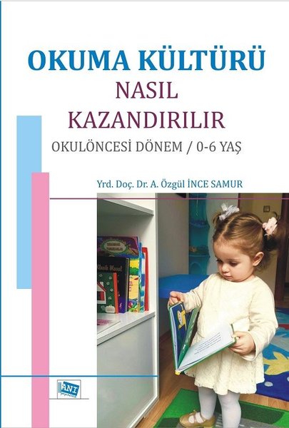 Okuma Kültürü Nasıl Kazandırılır-Okul Öncesi Dönem 0-6 Yaş
