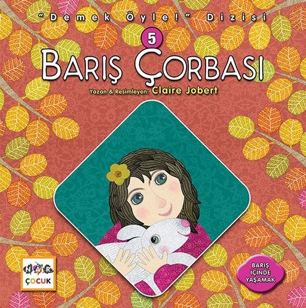 Barış Çorbası-Demek Öyle Dizisi 5