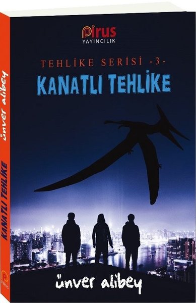 Kanatlı Tehlike-Tehlike Serisi 3