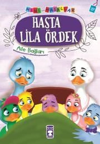 Hasta Lila Ördek-Mini Masallar 4-Aile Bağları