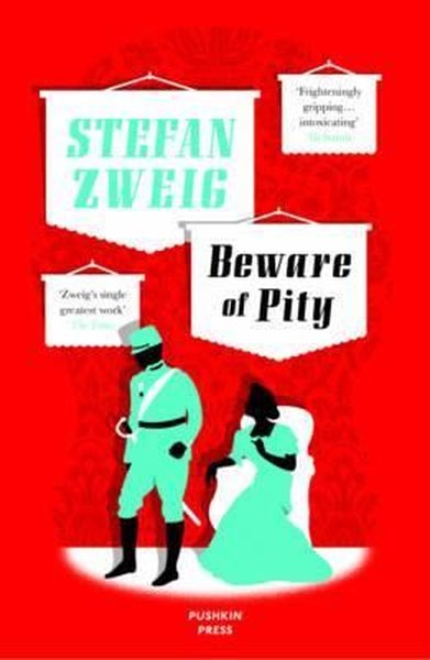 Beware of Pity (Stefan Zweig's classic novel) (B-Format Paperback)