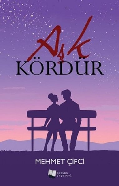 Aşk Kördür