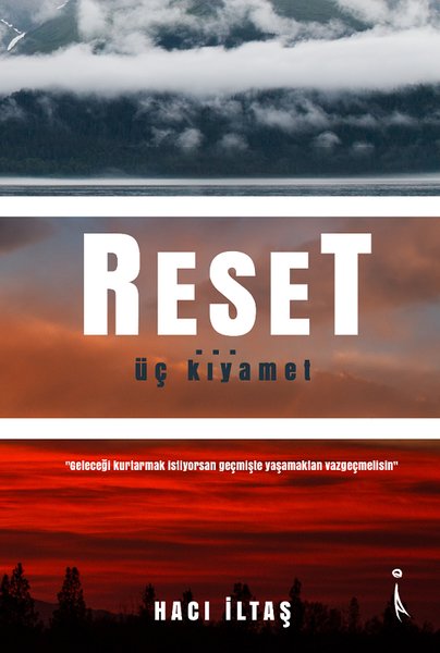 Reset.. Üç Kıyamet