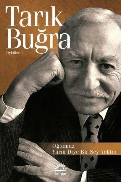 Oğlumuz - Yarın Diye Bir Şey Yoktur - Öyküler 1