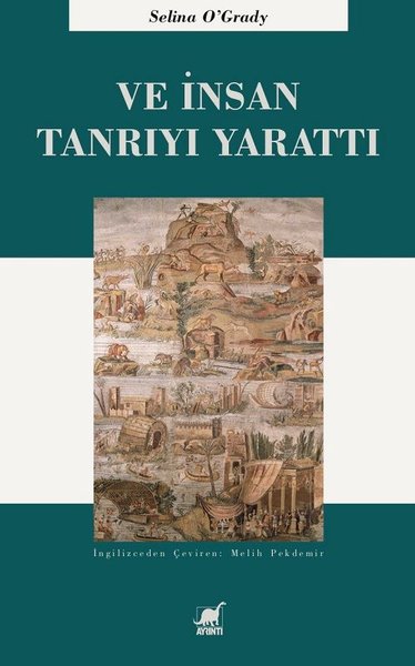 Ve İnsan Tanrı'yı Yarattı