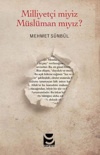 Milliyetçi miyiz Müslüman mıyız?