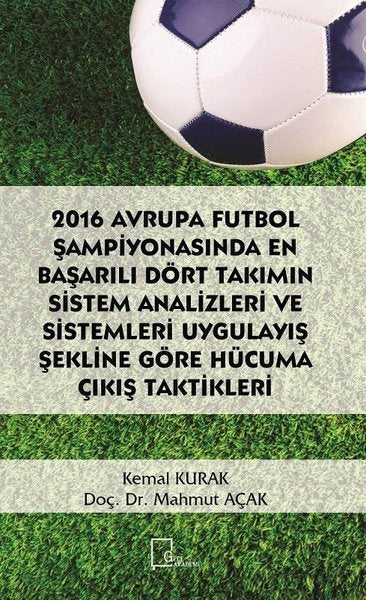 2016 Avrupa Futbol Şampiyonasında En Başarılı Dört Takımın Sistem Analizleri ve Sistemleri Uygulayış