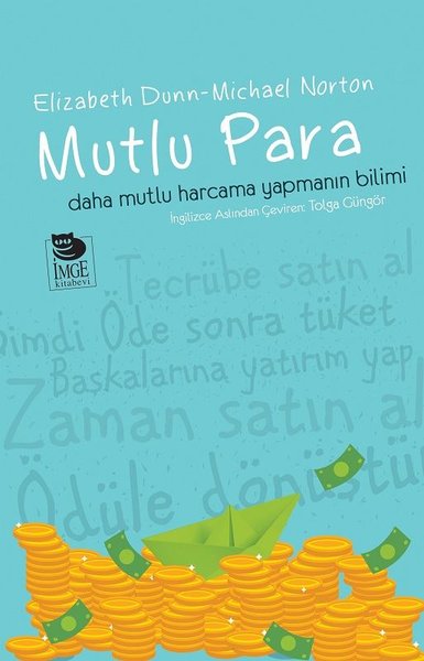 Mutlu Para-Daha Mutlu Para Harcamanın Bilimi