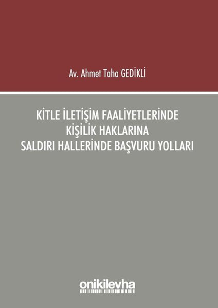 Kitle İletişim Faaliyetlerinde Kişilik Haklarına Saldırı Hallerinde Başvuru Yolları