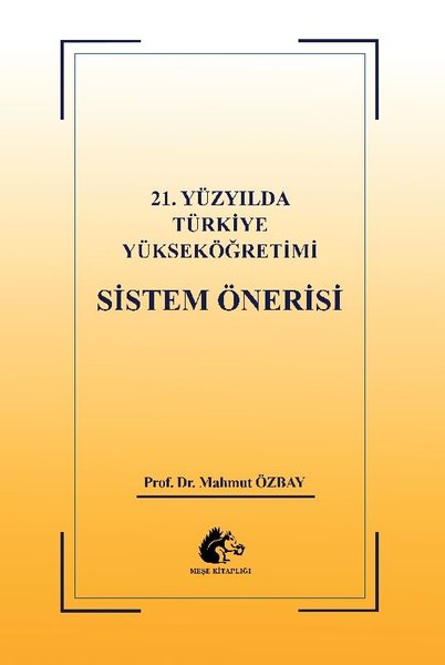 21.Yüzyılda Türkiye Yükseköğretimi Sistem Önerisi