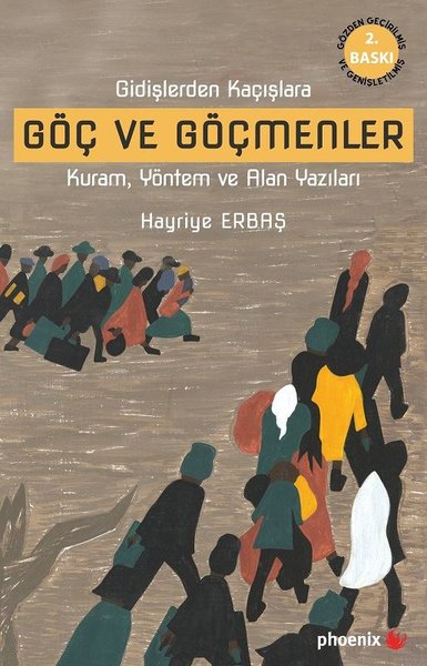 Gidişlerden Kaçışlara Göç ve Göçmenler Kuram Yöntem ve Alan Yazıları
