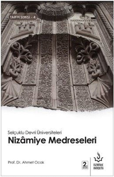 Selçuklu Devri Üniversiteleri Nizamiye Medreseleri-Tarih Serisi 4