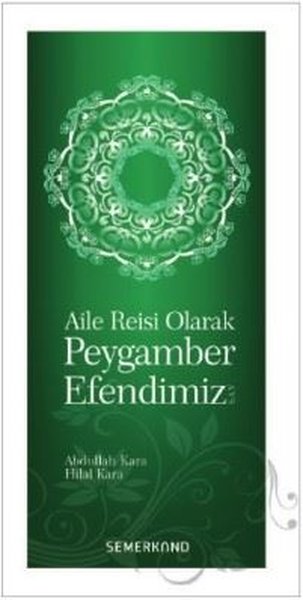 Aile Reisi Olarak Peygamber Efendimiz