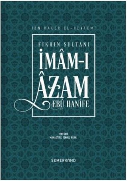 Fıkhın Sultanı İmam-ı Azam-Ebu Hanife