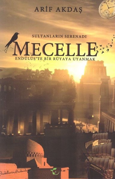 Sultanların Serenadı: Mecelle-Endülüs'te Bir Rüyaya Uyanmak