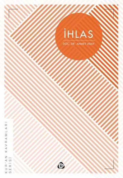 İhlas: Kur'an Kavramları Serisi