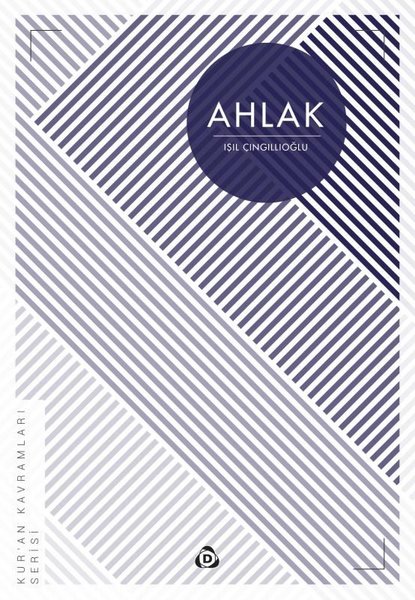 Ahlak: Kur'an Kavramları Serisi