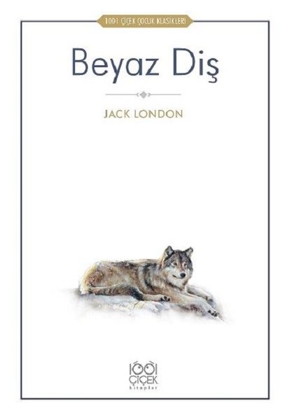 Beyaz Diş-1001 Çiçek Çocuk Klasikleri