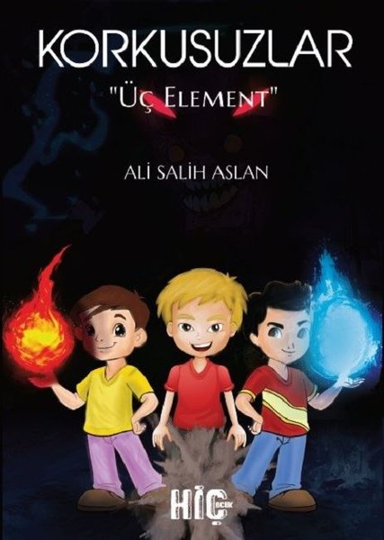 Korkusuzlar-Üç Element