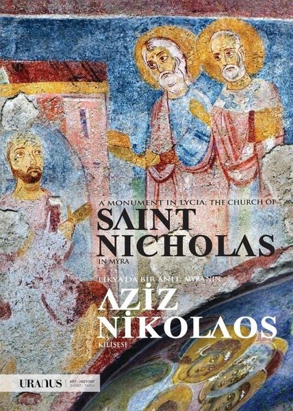 Likya'da Bir Anıt-Myra'nın Aziz Nikolaos Kilisesi