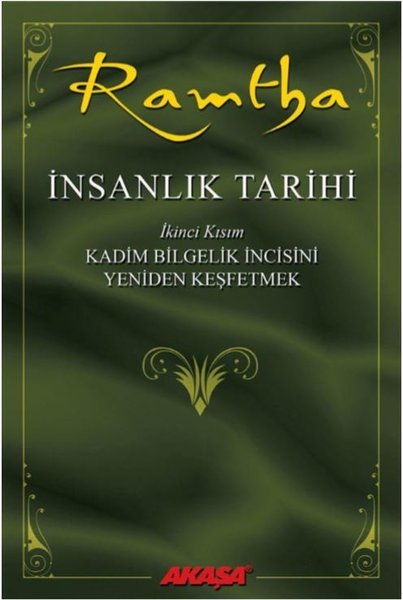 İnsanlık Tarihi İkinci Kısım-Kadim Bilgelik İncisini Yeniden Keşfetmek