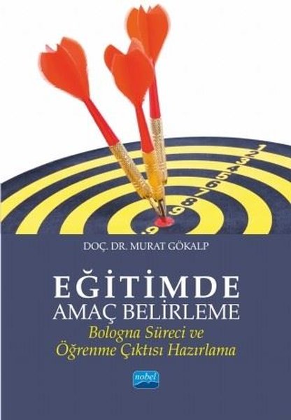 Eğitimde Amaç Belirleme-Bologna Süreci ve Öğrenme Çıktısı Hazırlama
