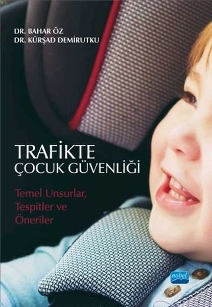 Trafikte Çocuk Güvenliği: Temel Unsurlar-Tespitler ve Öneriler