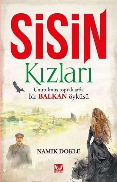 Sisin Kızları-Unutulmuş Topraklarda Bir Balkan Öyküsü