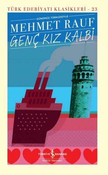 Genç Kız Kalbi - Günümüz Türkçesiyle - Türk Edebiyatı Klasikleri 23