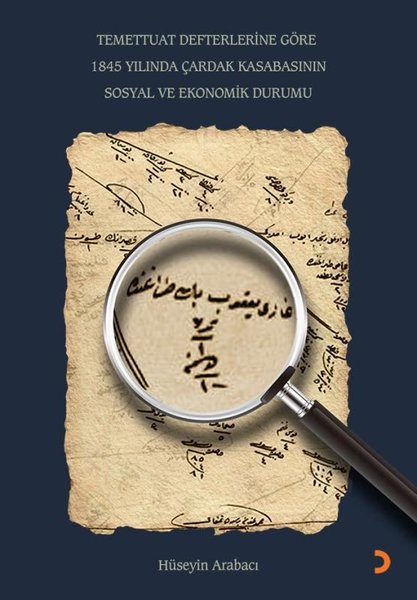 Temeetuat Defterlerine Göre 1845 Yılında Çardak Kasabasının Sosyal ve Ekonomik Durumu