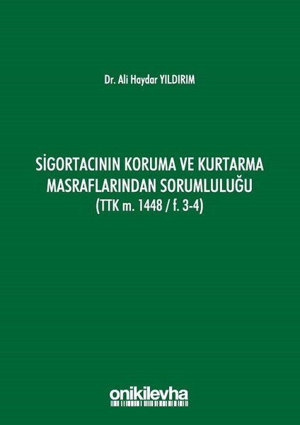 Sigortacının Koruma ve Kurtarma Masraflarından Sorumluluğu