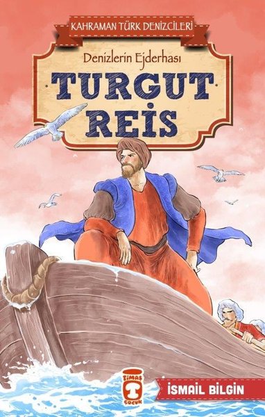 Turgut Reis-Kahraman Türk Denizcileri