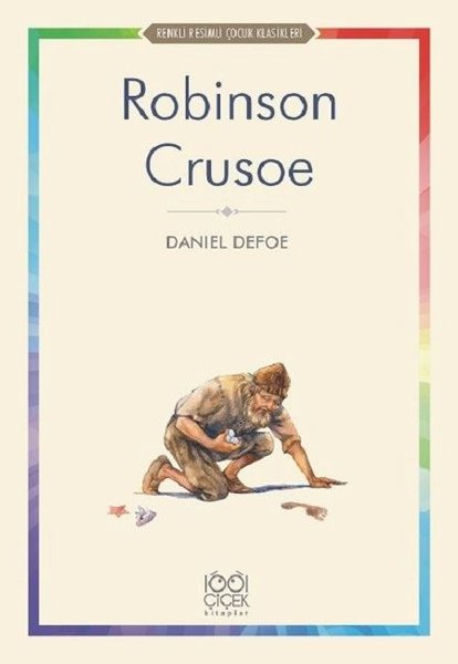 Robinson Crusoe-Renkli Resimli Çocuk Klasikleri